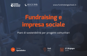 Scopri di più sull'articolo Fundraising per l’Impresa Sociale, il corso di Aiccon sulla raccolta fondi