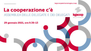 Scopri di più sull'articolo Assemblea delle Delegate e dei Delegati Legacoop Emilia-Romagna – La Cooperazione c’è!